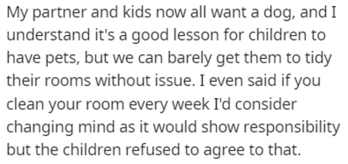 OP's children also want to get a dog now, but he believes that they aren't responsible enough