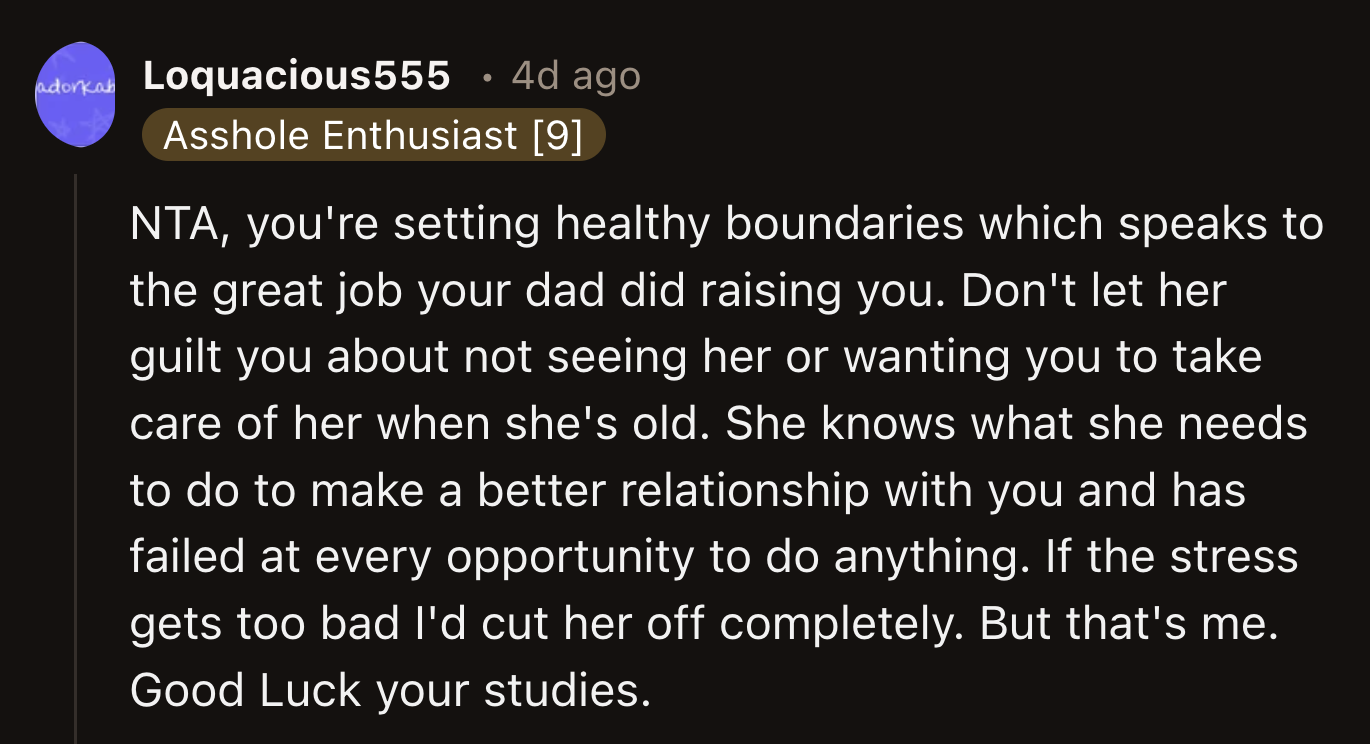 A majority of Redditors were on OP's side. They congratulated her for knowing and establishing her boundaries with her mom.