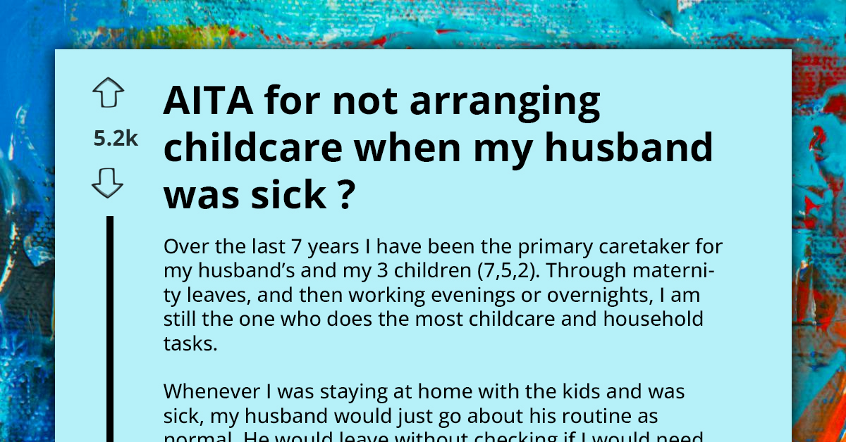 Sick Husband Demands Help, But Wife Stands Firm After Years Of Managing Childcare Solo