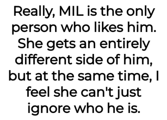 OP's MIL gets an entirely different side of him