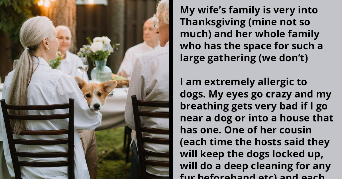Redditor Pressured To Attend Family Thanksgiving Even Though He Is Seriously Allergic To Dogs, And The Host Has Three