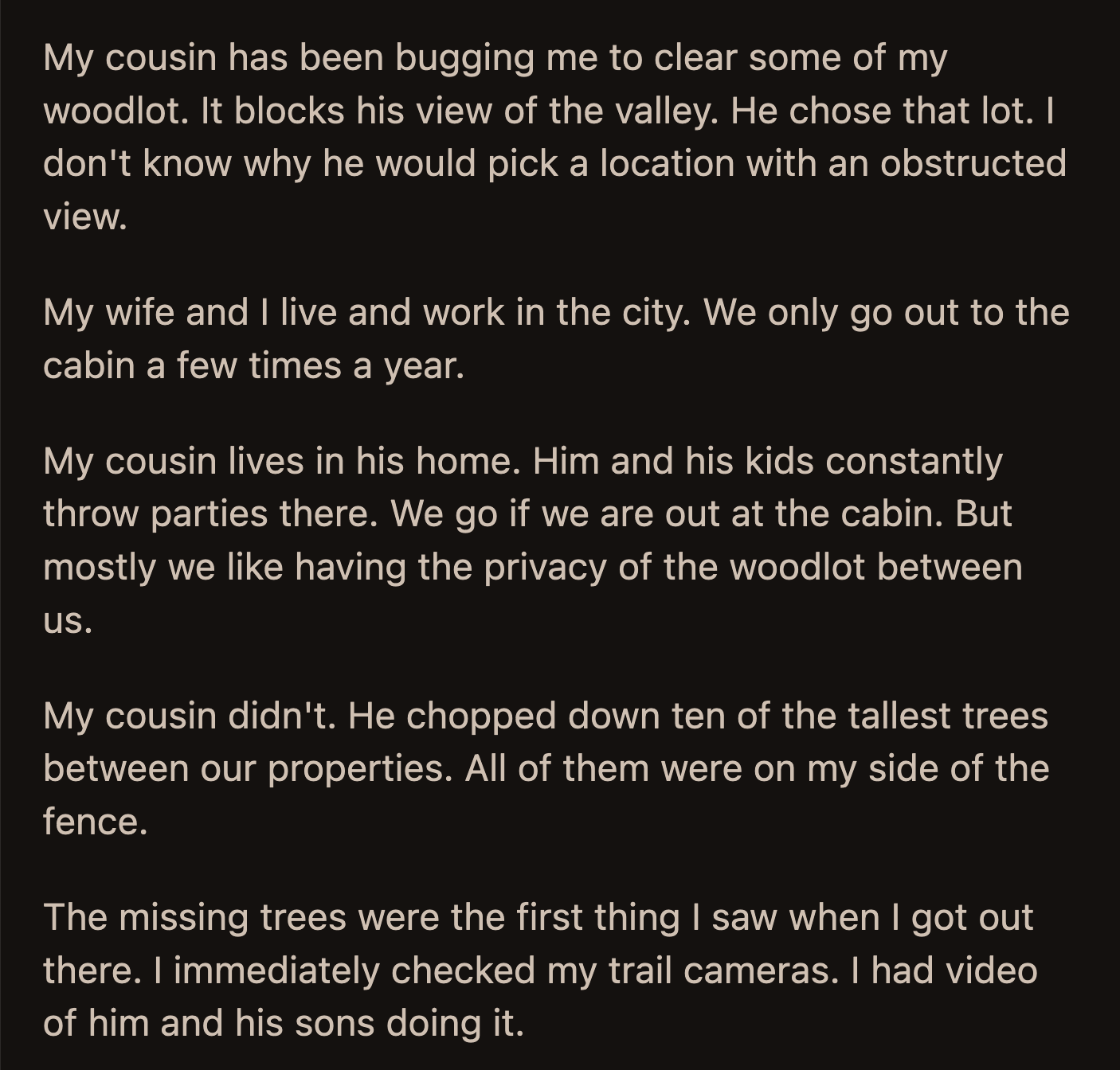 OP called a lawyer who specialized in tree law. The trees were estimated to cost $50k each. The police also tracked down the logs from OP's trees.