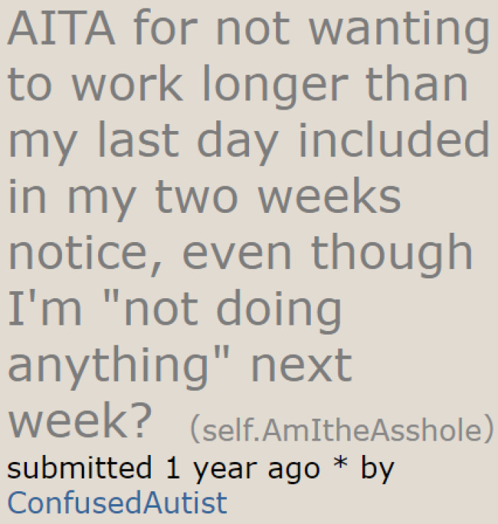 The OP has an abusive boss who expects her to work an extra week after her last day.