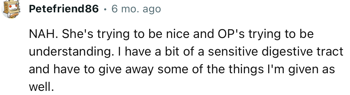 “NAH. She's trying to be nice, and OP's trying to be understanding.”