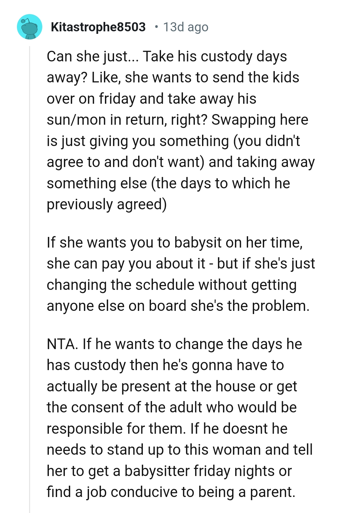 She's the problem if she's just changing the schedule on her own