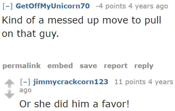 The OP Could Be Doing the Guy a Favor Too!