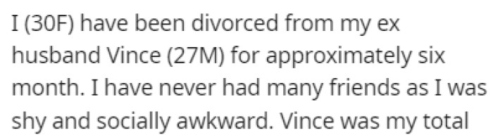 OP has been divorced for the past six months