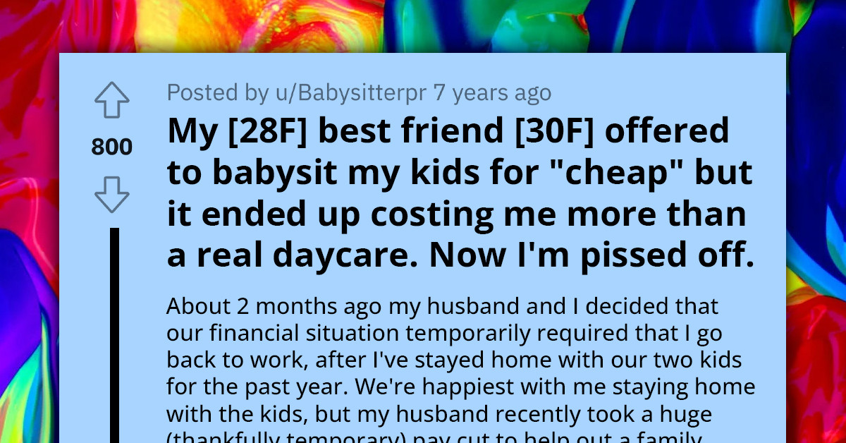 Friend Offers 'Cheap' Babysitting Services But Ends Up Doubling Their Rates, OP Asks How To Save Their Friendship Even After Being Put In A Tight Spot