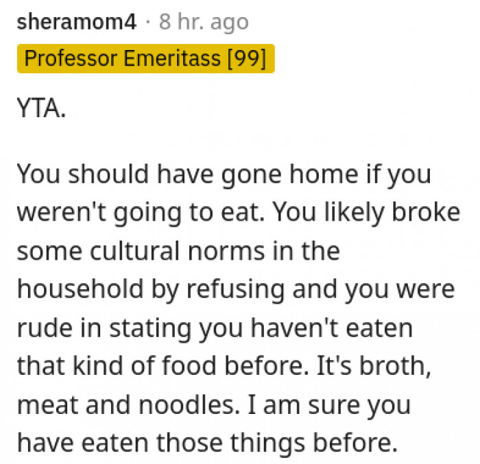 You likely broke some cultural norms in the household