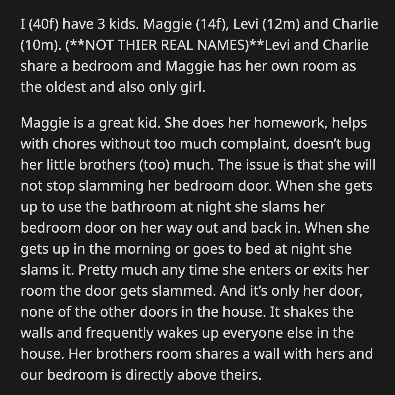 Maggie yelled at OP to leave her alone and slammed her door even harder.