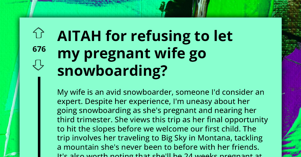 Future Dad Grapples With Dilemma Of Supporting His Adventurous Snowboarding Wife During Her Pregnancy