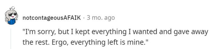 It's a 'finders, keepers' arrangement.