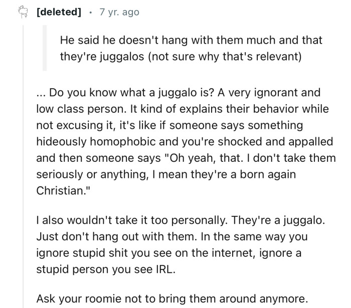 “Ask your roomie not to bring them around anymore.”