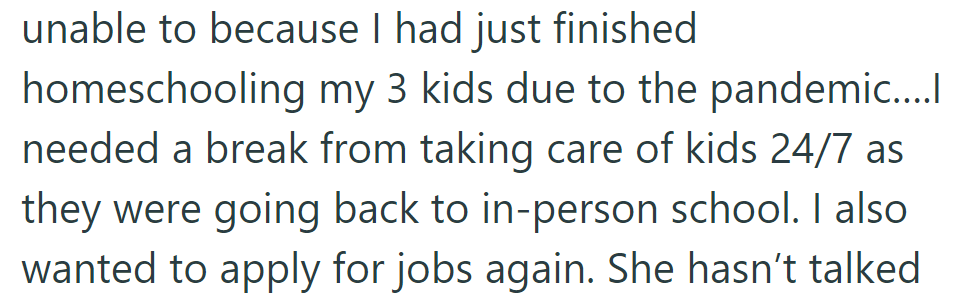 She declined as she had just finished homeschooling her kids during the pandemic, prioritizing a break before their return to school and job applications.