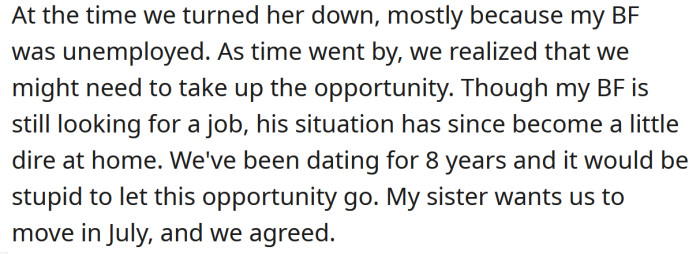 The OP initially turned down the offer, but now she and her boyfriend have decided they would like to move in together.