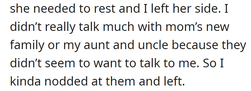 She took the bracelet and left as the nurse advised her to rest. Interaction with her mother's new family was brief; they seemed uninterested.