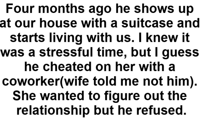 This is when things started getting tough, and ultimately the stepson was waiting to stay with their parents after being kicked out.