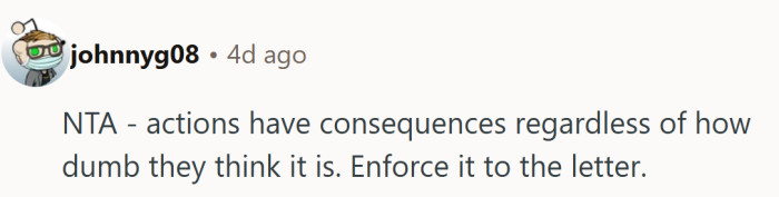 “Dumb or not, rules are rules”—parental justice served cold, and apparently to the letter.