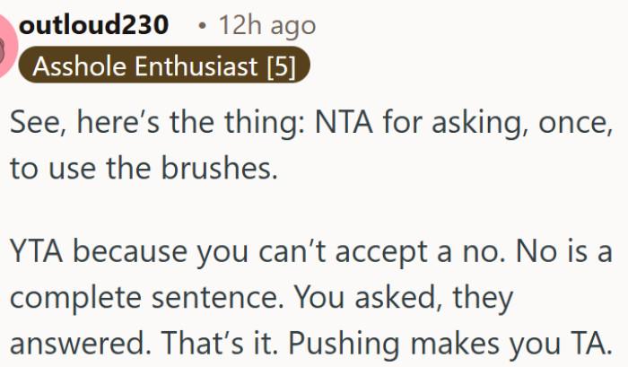 Asking once was fine, but not accepting no made OP the problem