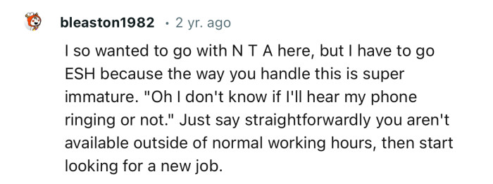“Just say straightforwardly you aren't available outside of normal working hours.”