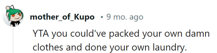 OP's laundry dilemma is like a stand-up comedy routine—packing clothes, what a concept!