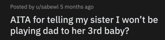 OP told Iris that she should demand David to step up as a parent now that another baby is on the way