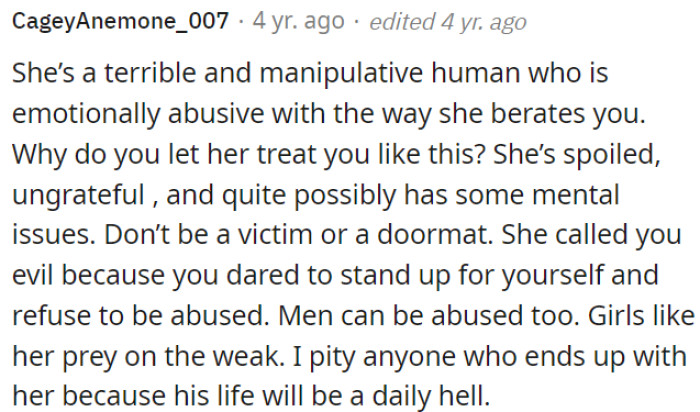 This person is emotionally abusive and manipulative.