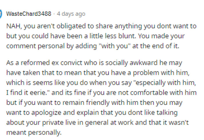 People did call her out on the fact that she said she wouldn't want to share this information with him specifically, which could have really made him uncomfortable.