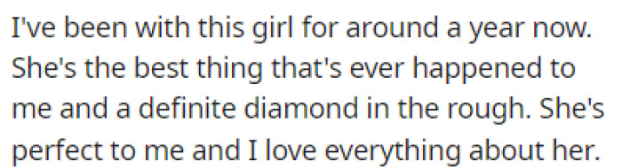 OP has been with his girlfriend for a year, and he describes her as the best thing that's ever happened to him