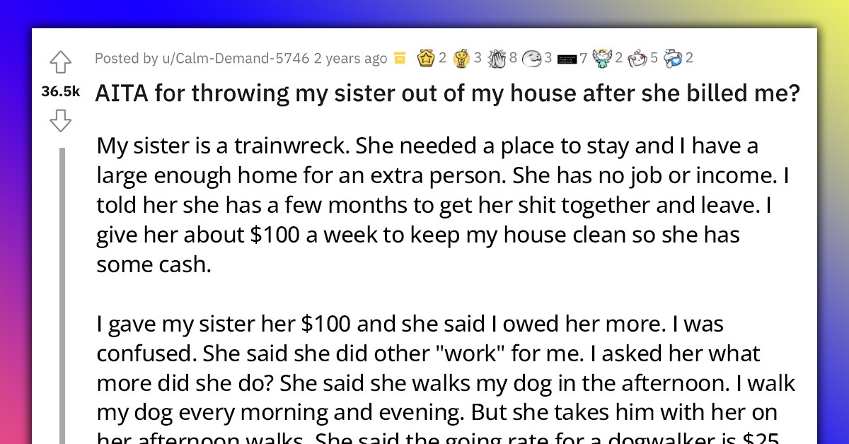 Redditor Throws Sister Out Of House After She Tried Charging Him For The Work She Did