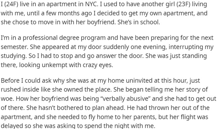 OP lived with another girl until OP decided to get her own apartment and the other girl moved in with her boyfriend