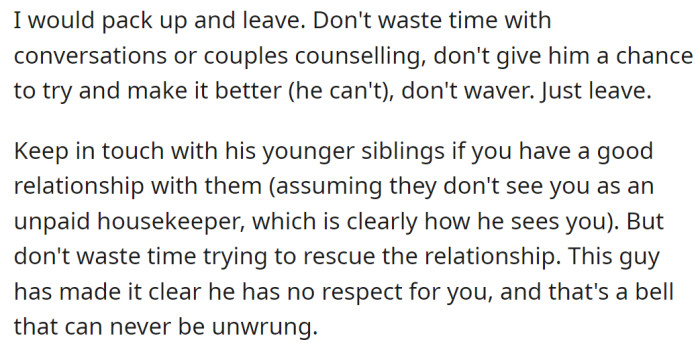 She should pack up and leave