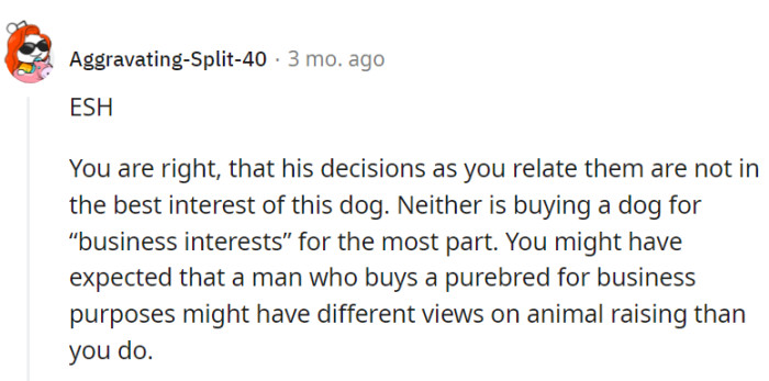 Seems like neither of them is acting in the best interest of the dog...