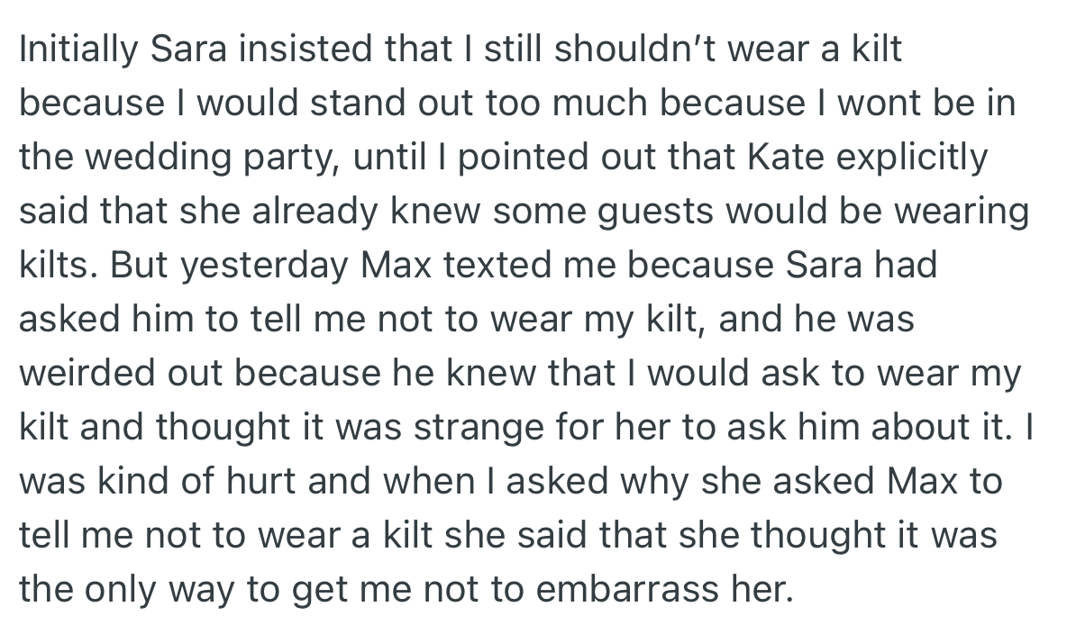 To OP’s surprise, Sara secretly texted Max to get him to discourage OP from wearing the kilt. Her reason was that the outfit would most likely embarrass them at the event.