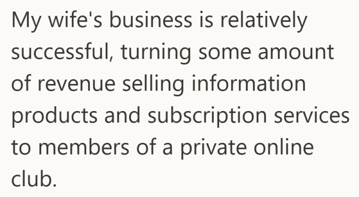 He acknowledges that her business is not a failure, it does bring in real revenue.