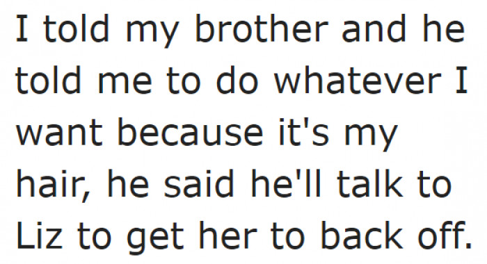 Luckily, his brother is on his side.