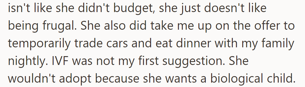 Emily budgeted but dislikes frugality. She accepted car trade and dinner. IVF wasn’t his first suggestion; she wants a biological child.