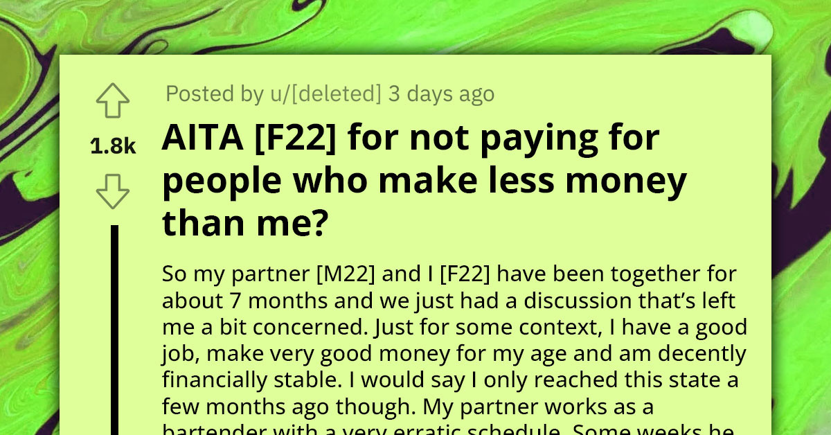 Bartender Boyfriend Wants His Higher Income Girlfriend To Pick Up The Tab When They Go Out Because She Makes More Money Than Him