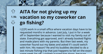 Coworker Tried To Guilt Woman Into Canceling Her Vacation For His Guys’ Trip
