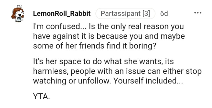 It's her space to do what she wants