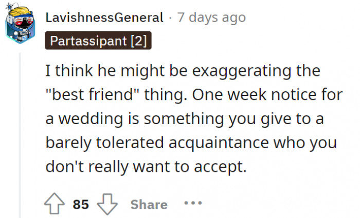 You call him your best friend yet you were informed in just a week? Most would think twice by now…