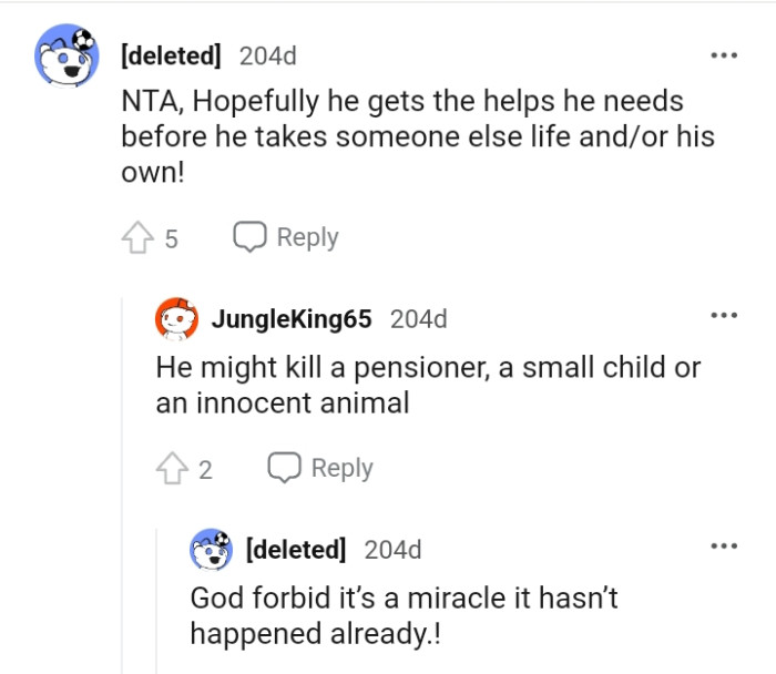 Hopefully, the man gets the help he needs before it gets out of hand