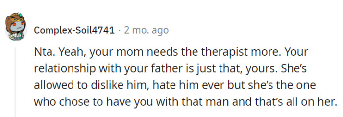 Her mom might need more therapy, considering her strong reaction.