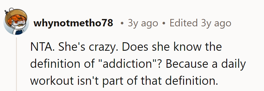 Maybe she needs a dictionary... or a gym membership.