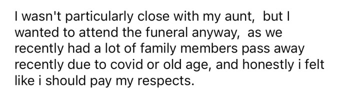 Understandably, the OP wanted to attend the funeral, which was a three-hour drive away.