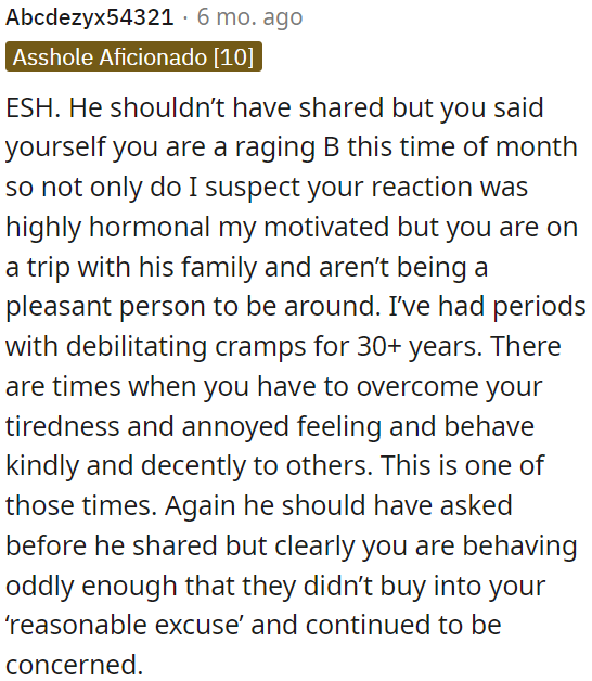 While he should have asked first, OP's unusual behavior made them skeptical of her 