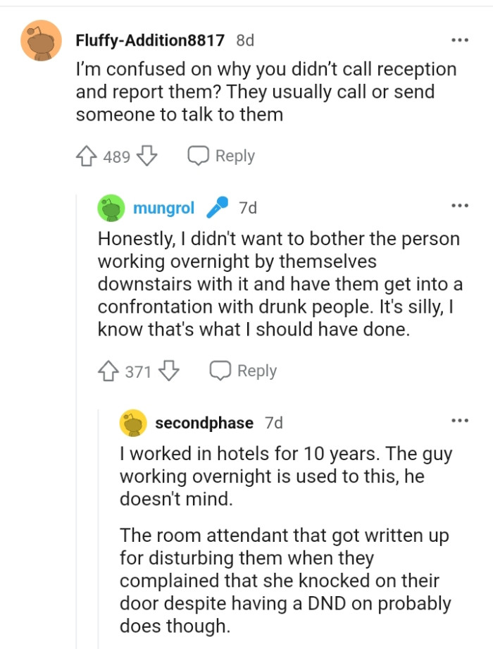 They usually call or send someone to talk to them