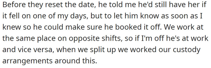 She said her ex-partner would take their daughter so she could go to the wedding: