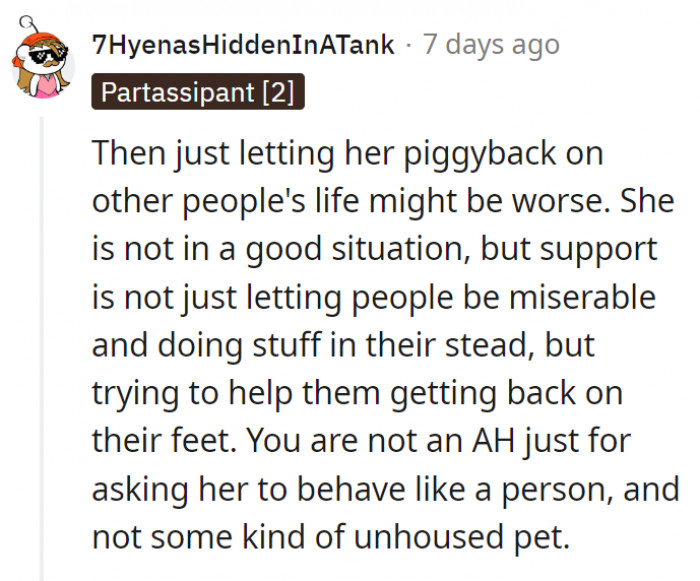 7. Giving her proper support is not just letting her couch surf forever.