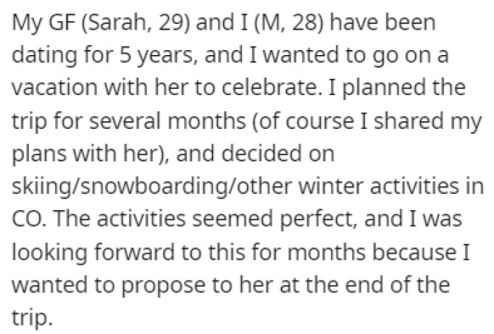 OP planned this romantic vacation for months and he made sure everything was perfect because he wanted to propose to her at the end